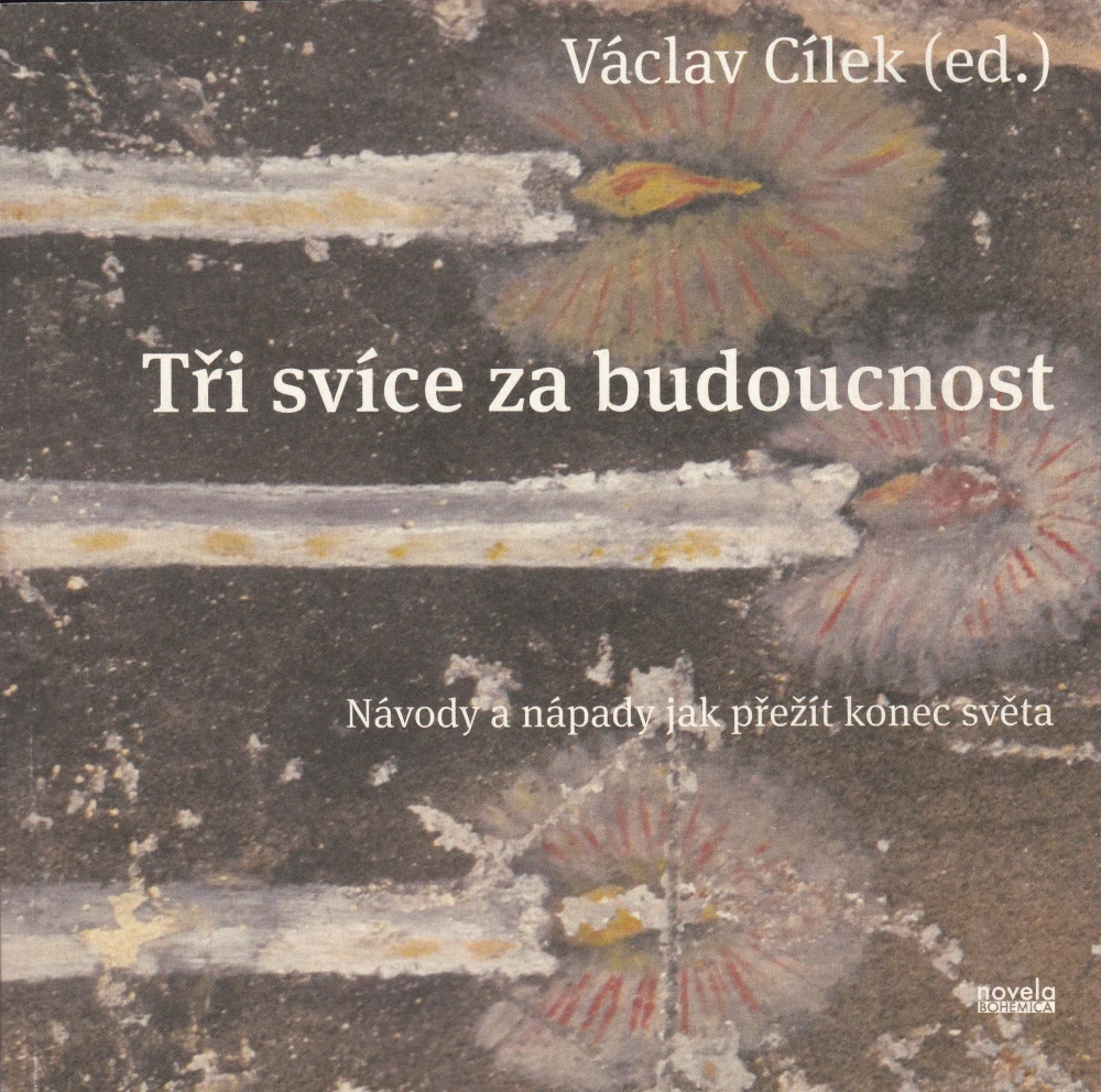 Cílek, Václav (ed.) - Tři svíce za budoucnost (antikvariát)