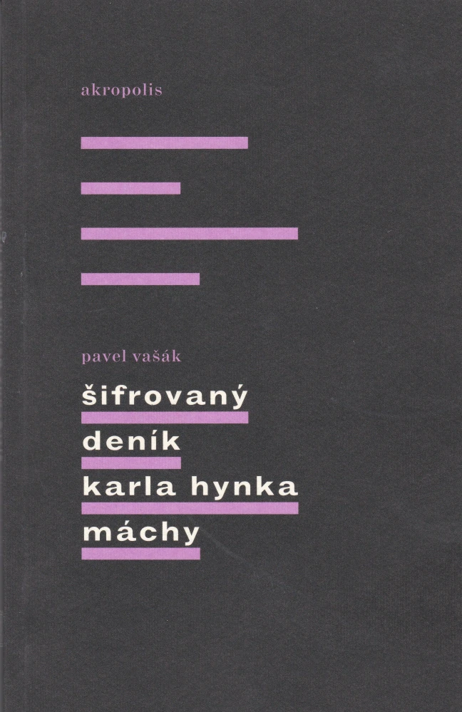 Vašák, Pavel - Šifrovaný deník Karla Hynka Máchy (Antikvariát)