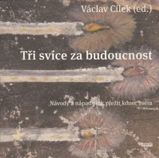 Cílek, Václav (ed.) - Tři svíce za budoucnost (antikvariát)